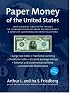 Paper Money of the United States: A Complete Illustrated Guide With Valuations (Paper Money of the United States)