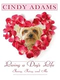 Living a Dog's Life: Jazzy, Juicy, and Me