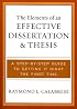 The Elements of an Effective Dissertation and Thesis: A Step-by-Step Guide to Getting it Right the First Time