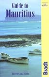 Guide to Mauritius: For Tourists, Business Visitors and Independent Travellers (Bradt Guides)