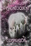 A Magniloquent Compilation