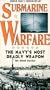 Submarine Warfare:Navys Most Deadly [VHS]