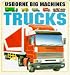Third Party New : Trucks (Usborne Big Machine Board Books)