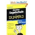 Die kleine Segelschule f�r Dummies Das Pocketbuch: Passt in jede Tasche