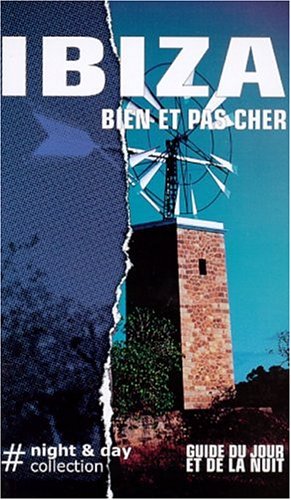 City Travel Guides Discounted  Livres : Ibiza bien et pas cher : Guide du jour et de la nuit