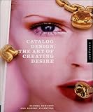 CATALOG DESIGN  :  THE ART OF CREATING DESIRE