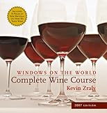 Windows on the World Complete Wine Course: 2007 Edition (Windows on the World Complete Wine Course)