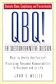 QBQ! The Question Behind the Question: Practicing Personal Accountability in Work and in Life