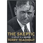 The Skeptic: A Life of H. L. Mencken book cover