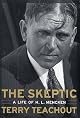 The Skeptic : A Life of H. L. Mencken