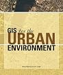GIS for the Urban Environment