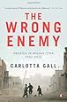 The Wrong Enemy: America In Afghanistan 2001-2014