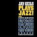 Jay Geils Plays Jazz!