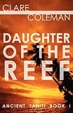 Daughter of the Reef (Ancient Tahiti Book One)