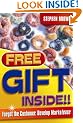 Free Gift Inside!: Forget the Customer, Develop Marketease