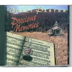 Precious Memories by  Dolly Parton 