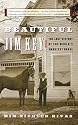 Beautiful Jim Key: The Lost History of the World's Smartest Horse