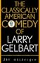 The Classically American Comedy of Larry Gelbart (The Scarecrow Filmmakers Series)