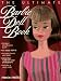 The Ultimate Barbie Doll Book