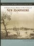 A Primary Source History of the Colony of New Hampshire (Primary Sources of the Thirteen Colonies and the Lost Colony)
