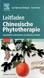 Leitfaden Chinesische Phytotherapie: Einschlie&szlig;lich mineralischer und tierischer Arzneien - Toni Fischer, Carl Hermann Hempen