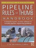 Pipeline Rules of Thumb Handbook, Fifth Edition