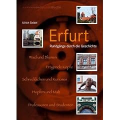 Erfurt: Rundg�nge durch die Geschichte