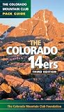 Colorado 14ers: The Colorado Mountain Club Pack Guide (Colorado Mountain Club Pack Guides)