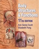 Body Structures and Functions: Softcover Edition (Body Structures & Functions)