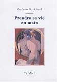 Prendre sa vie en main : Comprendre sa biographie