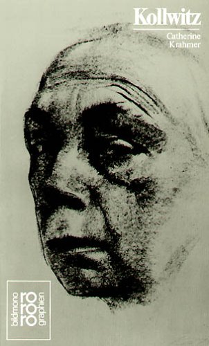 Käthe Kollwitz: Mit Selbstzeugnissen und Bilddokumenten