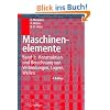 Maschinenelemente: Band 1: Konstruktion und Berechnung von Verbindungen, Lagern, Wellen: Konstruktion Und Berechnung Von Verbindungen, Lagern, Wellen v. 1 Maschinenelemente: Band 1: Konstruktion und Berechnung von Verbindungen, Lagern, Wellen: Konstruktion Und Berechnung Von Verbindungen, Lagern, Wellen v. 1