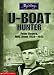U-boat Hunter (My Story)