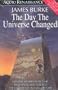 The Day the Universe Changed