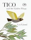 Tico and the Golden Wings (Knopf Children's Paperbacks) by Lionni, Leo (2000) Paperback