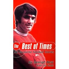 The Best of Times: My Favourite Football Stories