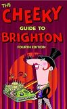Cheeky Guide to Brighton, 4 ed.