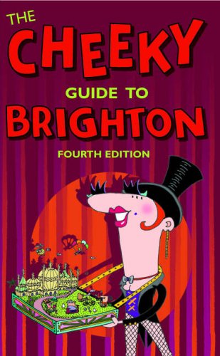 Cheeky Guide to Brighton, 4 ed.