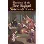 Narratives of the New England Witchcraft Cases, 1648-1706
