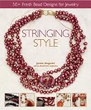 Stringing Style: 50+ Fresh Bead Designs for Jewelry