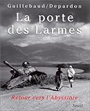 La Porte des larmes : Retour vers lAbyssinie