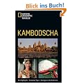 NATIONAL GEOGRAPHIC Traveler Kambodscha. Alle Highlights - Exklusive Tipps - Unvergessliche Erlebnisse