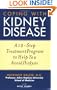 Coping with Kidney Disease: A 12-Step Treatment Program to Help You Avoid Dialysis