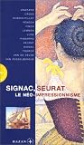 Signac et le n&eacute;o-impressionnisme