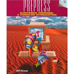 Electronic Prepress: A Hands on Introduction (Trade, Technology & Industry)