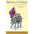Sojourns of a Patriot: The Field and Prison Papers of An Unreconstructed Confederate (Journal of Confederate History... by Richard Bender