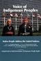Voice of Indigenous Peoples : Native People Address the United Nations