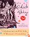 It's a Chick Thing: Celebrating the Wild Side of Women's Friendship