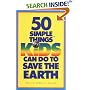 50 Simple Things Kids Can Do to Save the Earth