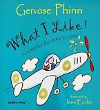 What I Like! Poems for the Very Young (Poetry)